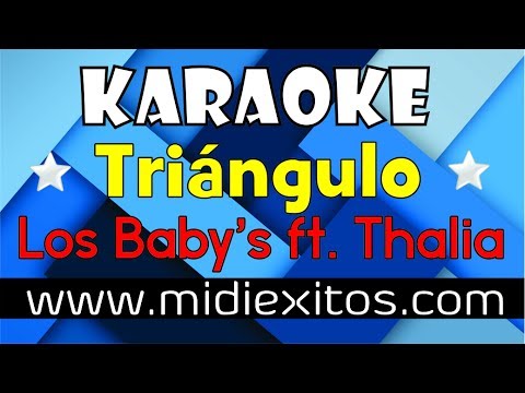 Triángulo - Los Baby's ft. Thalia - Karaoke [HD] y Midi