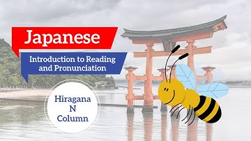 Learn Japanese with Honeybee Fluency - Reading and Pronunciation - Hiragana N Column