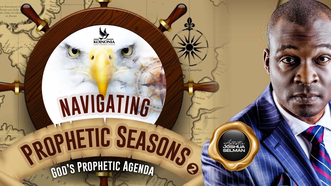 ⁣NAVIGATING PROPHETIC SEASONS (PART 2) WITH APOSTLE JOSHUA SELMAN - REBROADCAST