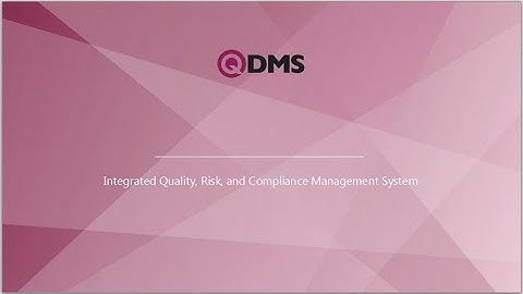 An Introduction to QDMS - Quality, Risk and Compliance Management Software