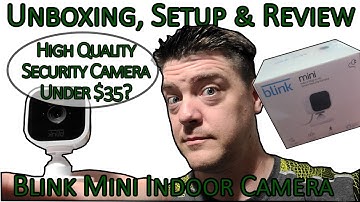 Amazon Blink Mini Security Camera Unboxing Setup and Review