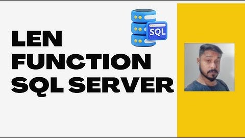 Len Function in SQL Server