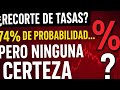 ¿Recorte de tasas? 74% de probabilidad… pero NINGUNA certeza 🔴 EN VIVO