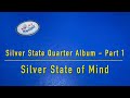 [175] - Silver State Quarter Album Part 1 - Silver State of Mind