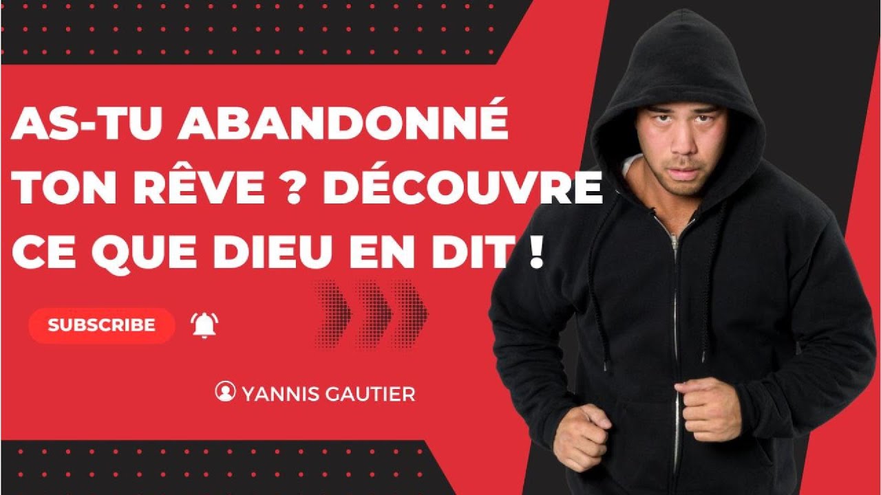 As-tu abandonné tes rêves ? Découvre ce que Dieu en dit !