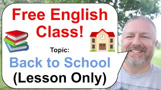 Free English Class Topic: Back to School ?‍??? (Lesson Only)