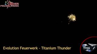 Titanium Thunder - Evolution Feuerwerk