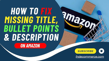 How To Fix Missing Title, Bullet Points and Description on Amazon - Product Listing Violation Fix