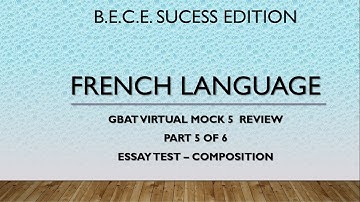 French Q&A Part 5 of 6 (Composition) - BECE Virtual Mock 5 Review - Past Questions and Answers