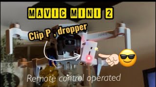 DJI MAVIC MINI 2 , CLIP P Remote control Drop System New for 2021