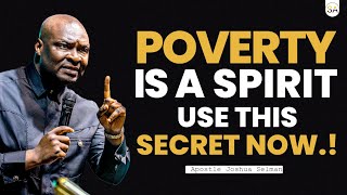 THE SECRET BEHIND POVERTY I ONLY SHARE WITH MY SPIRITUAL SON'S AND DAUGHTERS | Apostle Joshua Selman