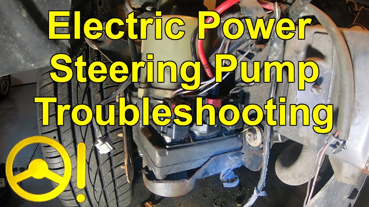 Electric Power Steering Pump Troubleshooting