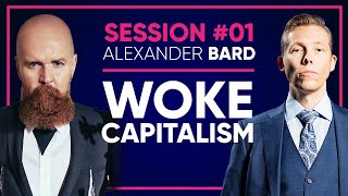 S01 - Alexander Bard Woke Capitalism