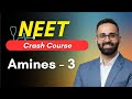 Amines - 3 || NEET Crash Course Chemistry by Paaras Thakur Sir