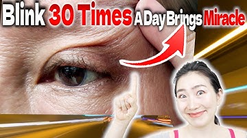Blinking 30 Times A Day like this Makes Younger Looking Eyelids