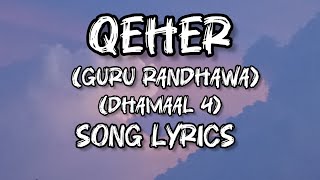 QEHER Song Lyrics (Guru Randhawa) Dhamaal 4| Guru Randhawa New Song | Song | Upcoming Shorts