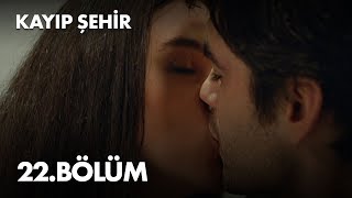 Kayıp Şehir 22. Bölüm - Full Bölüm