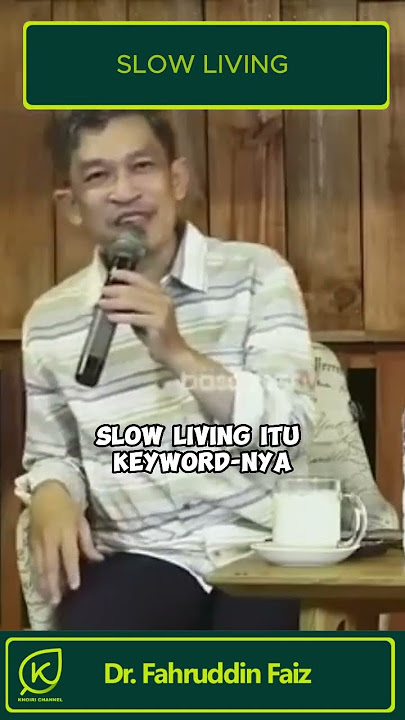 SLOW LIVING | Dr. Fahruddin Faiz #filsafathidup