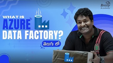 What is Azure Data Factory? | Azure Data Engineering Tutorials Telugu | Brolly Academy