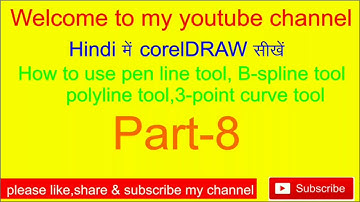 How to use pen tool, B-spline tool, polyline tool in coredraw.part8