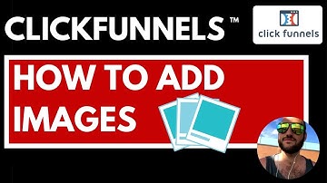 Clickfunnels - How to Add Images