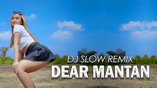 Dear Mantan - DJ Goyang Goyang | DJ Slow Remix | Paprinka