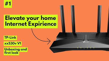 TP-Link XX530V Router: uitpakken en eerste blik!