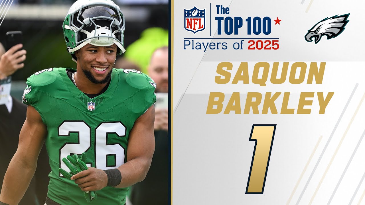 1: Saquon Barkley (RB, Eagles) | Top 100 Players of 2025