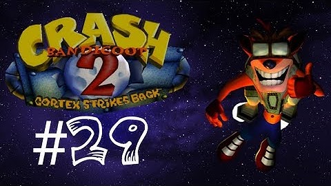 Crash Bandicoot 2: Cortex Strikes Back Walkthrough Part 29: Spaced Out