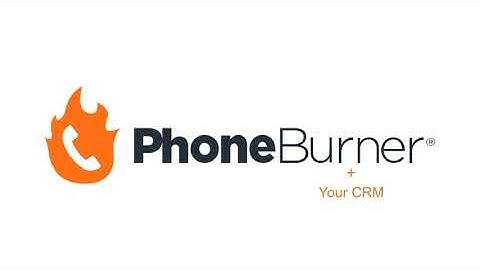 Your CRM + PhoneBurner | Integrate our Dialer into Your Software