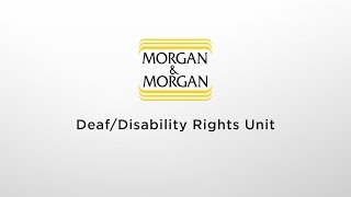 Morgan & Morgan Deaf and Disability Rights Unit | ADA Attorneys