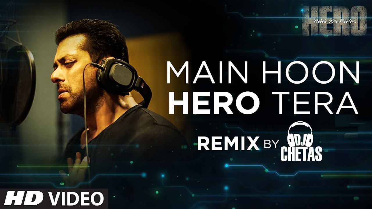 Main Hoon Hero Tera Remix VIDEO Song   Salman Khan  Hero  DJ Chetas  T Series