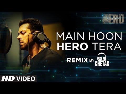 'main-hoon-hero-tera-(remix)-video-song---salman-khan-|-hero-|-dj-chetas-|-t-series
