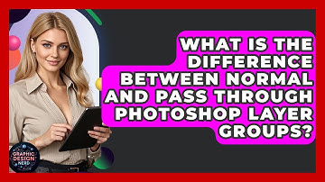 What Is The Difference Between Normal And Pass Through Photoshop Layer Groups? - Graphic Design Nerd