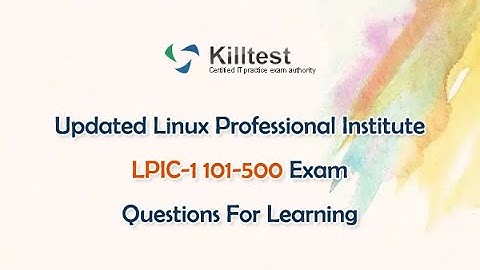 Updated Linux Professional Institute LPIC-1 101-500 Exam Questions For Learning