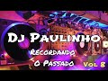 Recordando o passado volume 8 as msicas mais danantes do brega