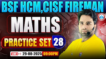 BSF HCM Maths Class | CISF Practice Set #28 | CISF Fireman Maths By Manish Sir