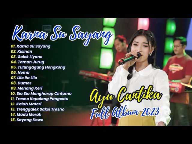 Karna Su Sayang - Ayu Cantika - Mahesa Music | FULL ALBUM 2023 class=