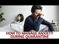 How To Manage Anxiety during Quarantine