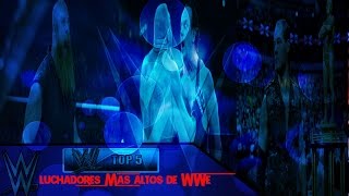 TOP 5 LOS LUCHADORES MÀS ALTOS DE LA WWE  - Parte 2