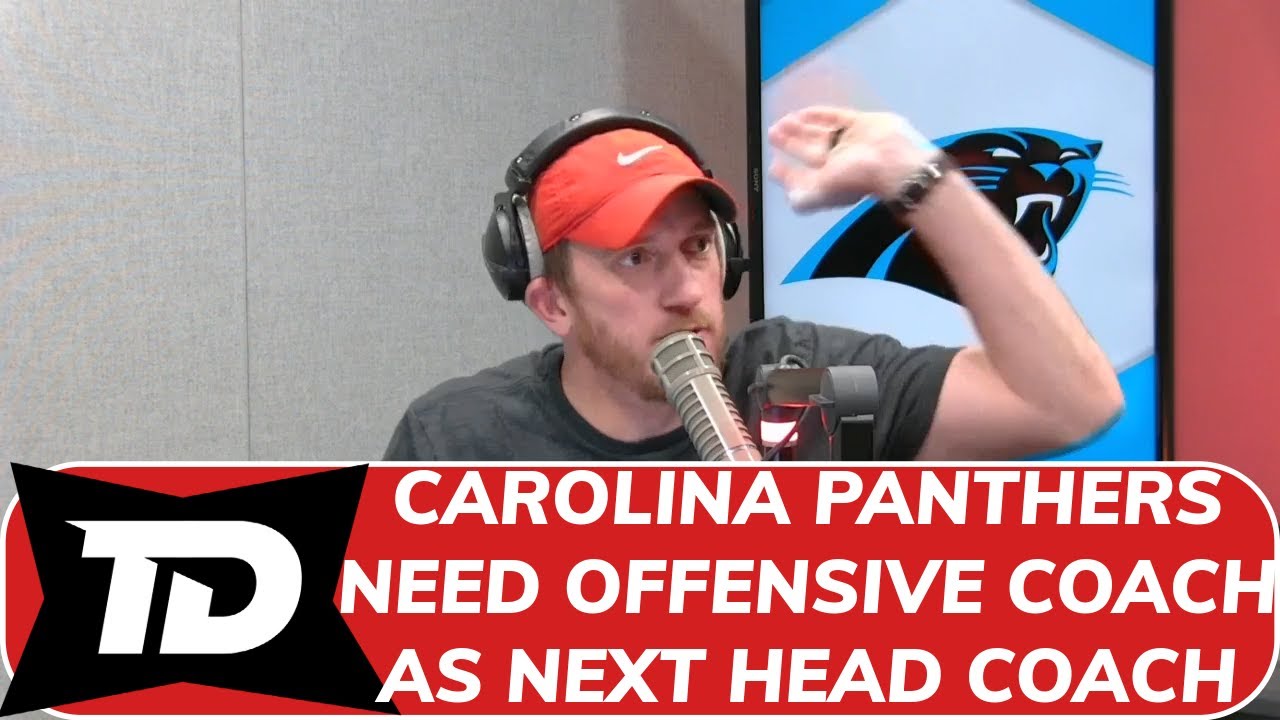 Why the Carolina Panthers need a young offensive head coach YouTube