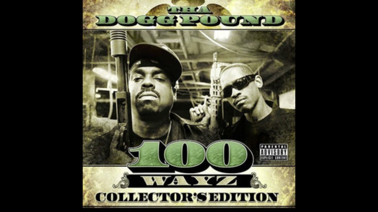 Tha Dogg Pound - 100 Wayz (2010) - YouTube