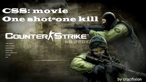 CSS movie One shot = one kill