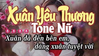 Karaoke Xuân Yêu Thương Tone Nữ - Nhạc Xuân 2024