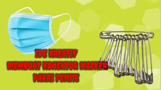 cara membuat konektor masker kain pakai peniti