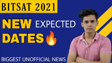 🔥BITSAT 2021 NEW DATES | MOST ACCURATE DATES | #bitsat2021