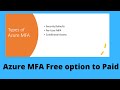 Different Azure MFA options from Free one to Azure P2 MFA options, how to enable and disable them