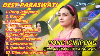 FULL ALBUM DESY PARASWATI TERBARU 2025 PONG ICIKIPONG
