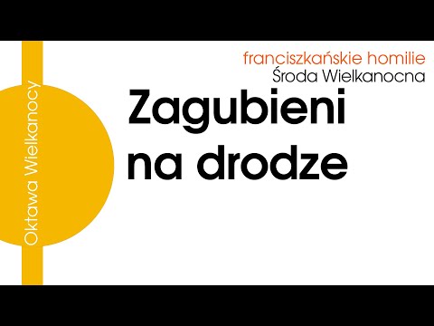 Zagubienia na drodze: Środa Wielkanocna