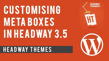 Headway Themes - Customising Meta Boxes